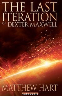 Produktbild: The Last Iteration Of Dexter Maxwell