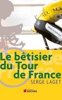 Produktbild: Le b&ecirc;tisier du Tour de France