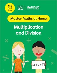 Produktbild: Maths - No Problem! Multiplication and Division, Ages 5-7 (Key Stage 1)