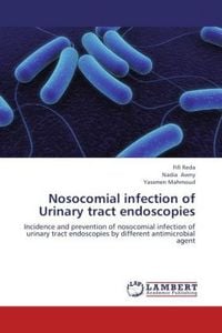 Produktbild: Reda, F: Nosocomial infection of Urinary tract endoscopies
