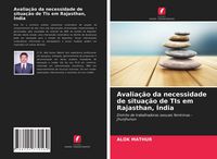 Produktbild: Avalia&ccedil;&atilde;o da necessidade de situa&ccedil;&atilde;o de TIs em Rajasthan, &Iacute;ndia