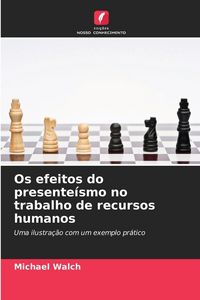 Produktbild: Os efeitos do presente&iacute;smo no trabalho de recursos humanos