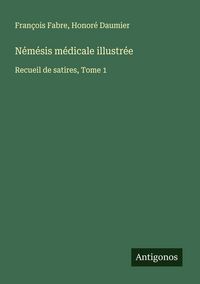 Produktbild: N&eacute;m&eacute;sis m&eacute;dicale illustr&eacute;e