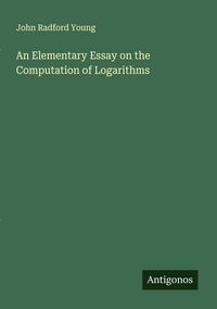 Produktbild: An Elementary Essay on the Computation of Logarithms