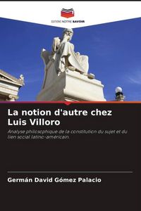 Produktbild: La notion d'autre chez Luis Villoro