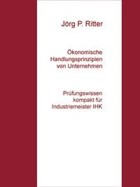 Produktbild: &Ouml;konomische Handlungsprinzipien von Unternehmen