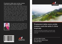Produktbild: Prestazioni della zona umida malese costruita sotto il clima tropicale