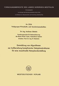 Produktbild: Entwicklung von Algorithmen zur Aufbereitung komplizierter Netzplanstrukturen f&uuml;r eine maschinelle Netzplandarstellung
