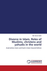 Produktbild: Divorce in Islam, Roles of Muslims, christens and yahudis in the world