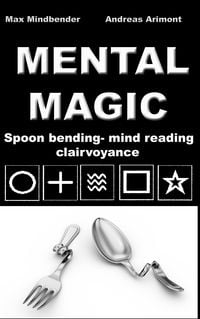 Produktbild: Mental Magic: Spoon bending, mind reading, clairvoyance