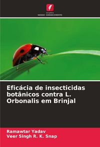Produktbild: Efic&aacute;cia de insecticidas bot&acirc;nicos contra L. Orbonalis em Brinjal