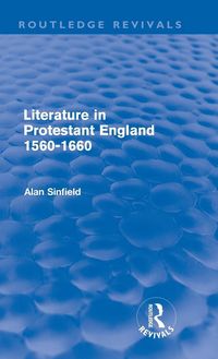 Produktbild: Literature in Protestant England, 1560-1660 (Routledge Revivals)