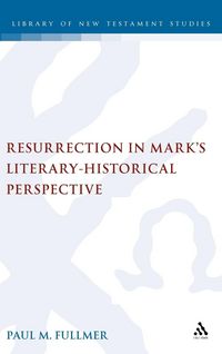 Produktbild: Resurrection in Mark's Literary-Historical Perspective