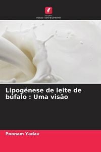Produktbild: Lipog&eacute;nese de leite de b&uacute;falo : Uma vis&atilde;o