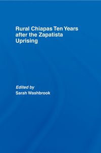 Produktbild: Rural Chiapas Ten Years after the Zapatista Uprising