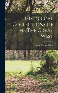 Produktbild: Historical Collections of the The Great West