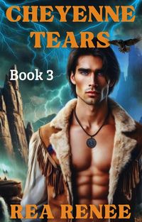 Produktbild: Cheyenne Tears (Cheyenne Series, #3)