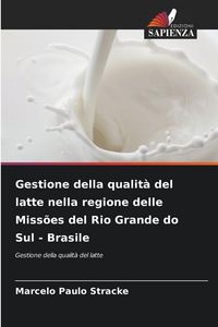 Produktbild: Gestione della qualit&agrave; del latte nella regione delle Miss&otilde;es del Rio Grande do Sul - Brasile