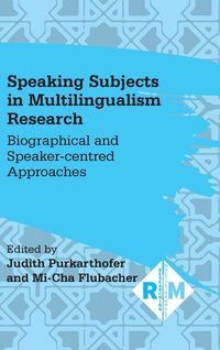 Produktbild: Speaking Subjects in Multilingualism Research