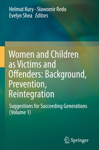 Bild vom Artikel Women and Children as Victims and Offenders: Background, Prevention, Reintegration vom Autor 