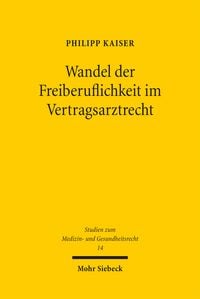 Produktbild: Wandel der Freiberuflichkeit im Vertragsarztrecht