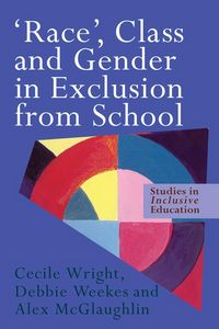 Produktbild: 'Race', Class and Gender in Exclusion From School