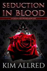 Produktbild: Seduction in Blood (Of Blood & Dreams, #1)