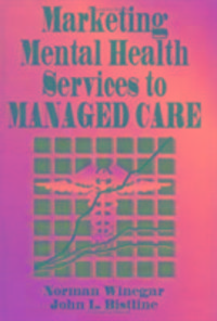 Produktbild: Winston, W: Marketing Mental Health Services to Managed Care