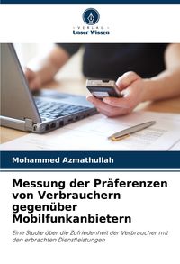 Produktbild: Messung der Pr&auml;ferenzen von Verbrauchern gegen&uuml;ber Mobilfunkanbietern