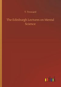 Produktbild: The Edinburgh Lectures on Mental Science
