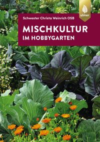 Bild vom Artikel Mischkultur im Hobbygarten vom Autor Schwester Christa Weinrich (OSB)