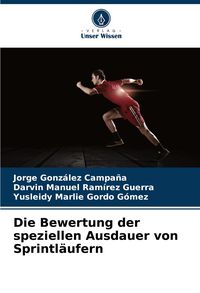 Produktbild: Die Bewertung der speziellen Ausdauer von Sprintl&auml;ufern