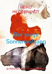 Produktbild: Der ewige Sonnenaufgang