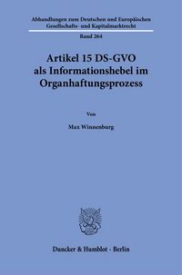 Produktbild: Artikel 15 DS-GVO als Informationshebel im Organhaftungsprozess
