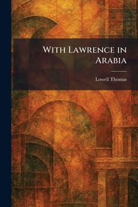 Produktbild: With Lawrence in Arabia