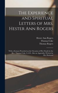 Produktbild: The Experience and Spiritual Letters of Mrs. Hester Ann Rogers [microform]