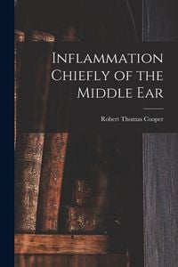 Produktbild: Inflammation Chiefly of the Middle Ear