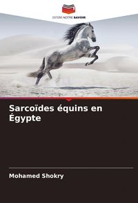 Produktbild: Sarco&iuml;des &eacute;quins en &Eacute;gypte