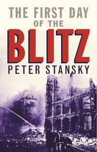 Produktbild: Stansky, P: The First Day of the Blitz
