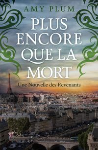 Produktbild: Plus Encore Que La Mort (Revenants, #4)