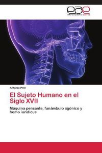 Produktbild: Pele, A: Sujeto Humano en el Siglo XVII