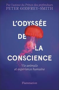 Produktbild: L'odyss&eacute;e de la conscience : vie animale et exp&eacute;rience humaine