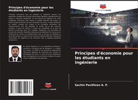 Produktbild: Principes d'&eacute;conomie pour les &eacute;tudiants en ing&eacute;nierie