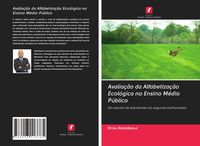 Produktbild: Avalia&ccedil;&atilde;o da Alfabetiza&ccedil;&atilde;o Ecol&oacute;gica no Ensino M&eacute;dio P&uacute;blico