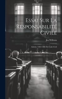 Produktbild: Essai Sur La Responsabilit&eacute; Civile