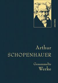Bild vom Artikel Arthur Schopenhauer, Gesammelte Werke vom Autor Arthur Schopenhauer