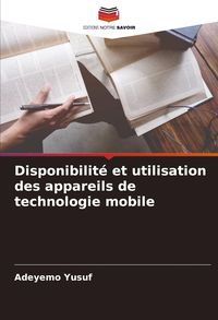 Produktbild: Disponibilit&eacute; et utilisation des appareils de technologie mobile
