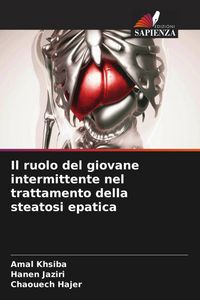 Produktbild: Il ruolo del giovane intermittente nel trattamento della steatosi epatica