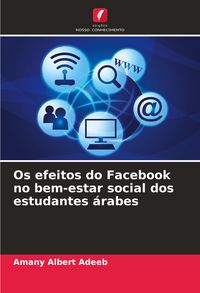 Produktbild: Os efeitos do Facebook no bem-estar social dos estudantes &aacute;rabes