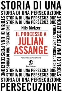 Produktbild: Il processo a Julian Assange. Storia di una persecuzione